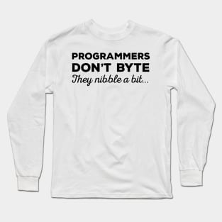 Programmers don't byte, they nibble a bit - Funny Programming Jokes - Light Color Long Sleeve T-Shirt